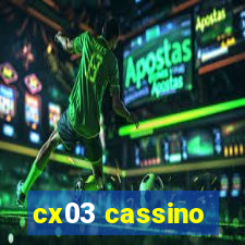 cx03 cassino